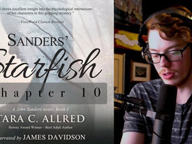 SANDERS' STARFISH - Chapter 10 | Audiobook Narration by James Davidson | Written by Tara C. Allred
