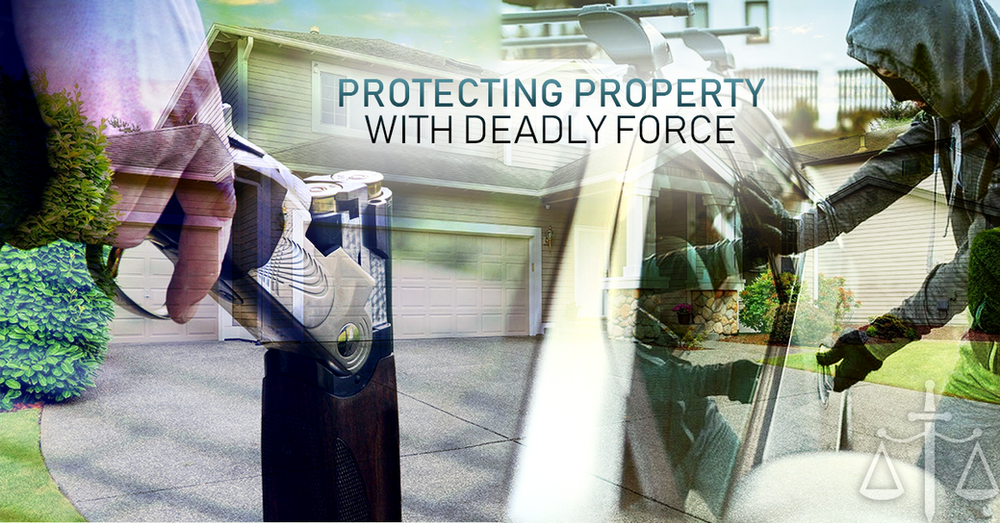 Can Protecting Your Property with Deadly Force Land You in Jail?