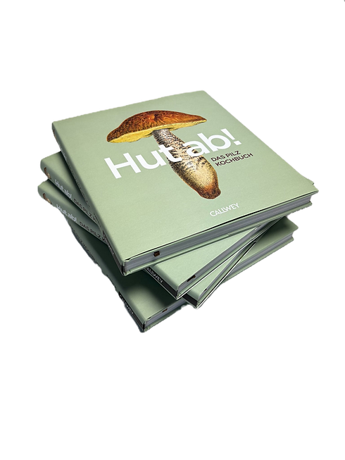 HUT AB!: Das Pilzkochbuch