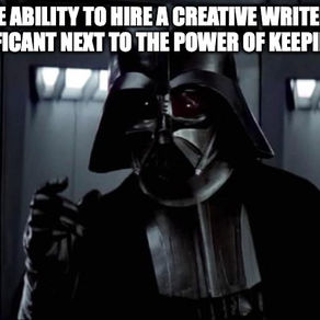 Writing Wisdom From Darth Vader