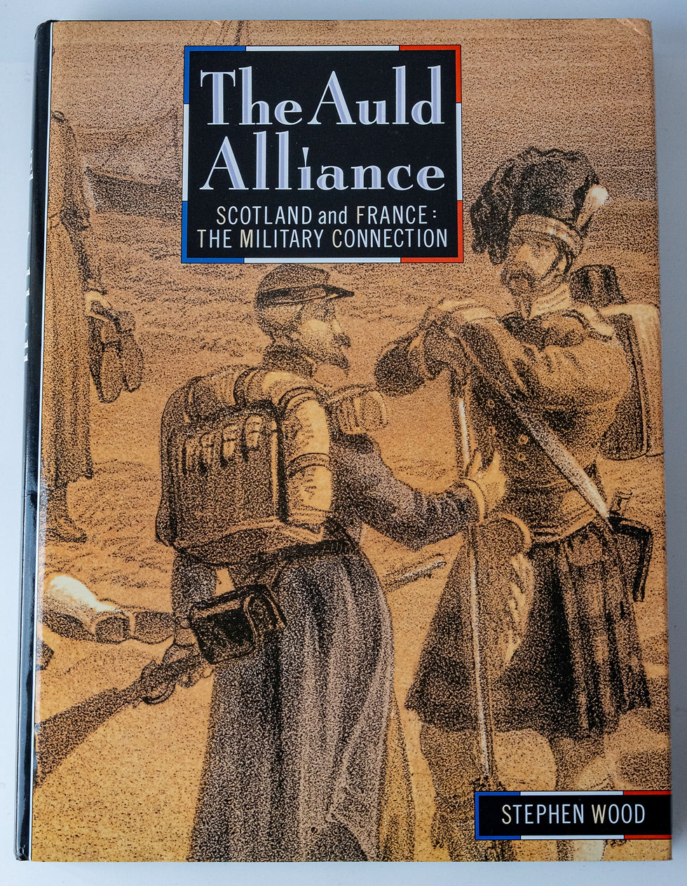 The Auld Alliance - Scotland and France: The Military Connection