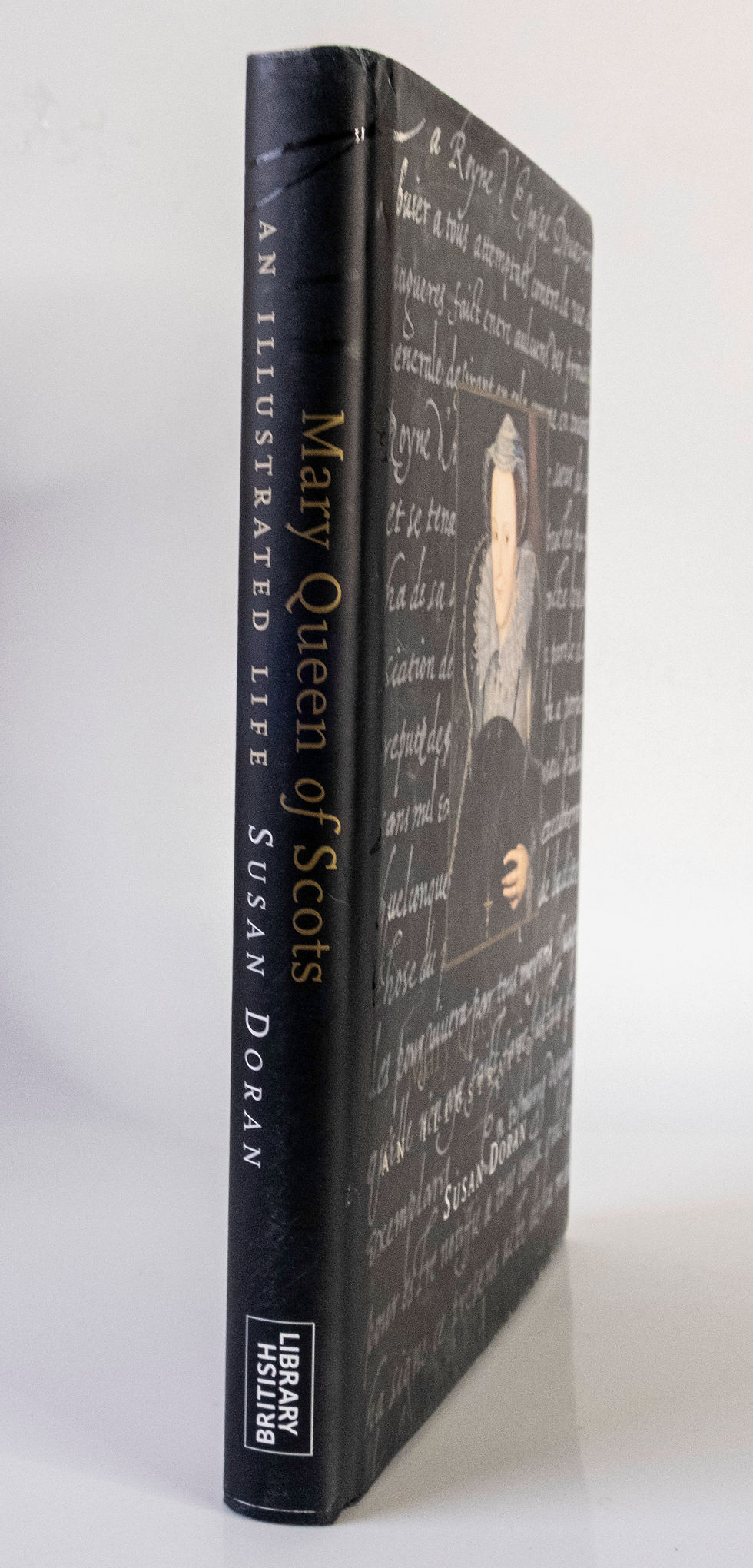 Mary Queen of Scots: An Illustrated Life