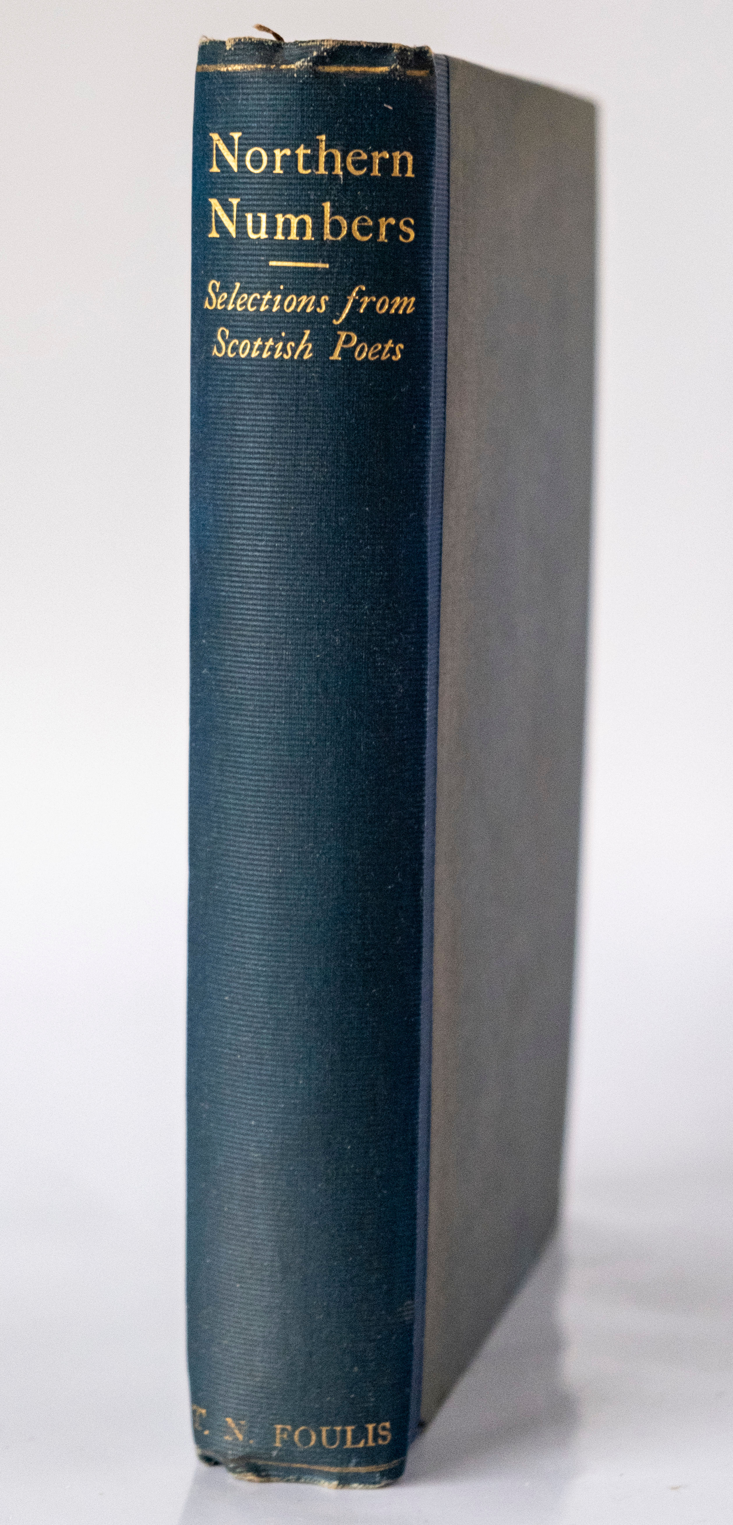 Northern Numbers - Being Representative Selections from Certain Living Scottish Poets