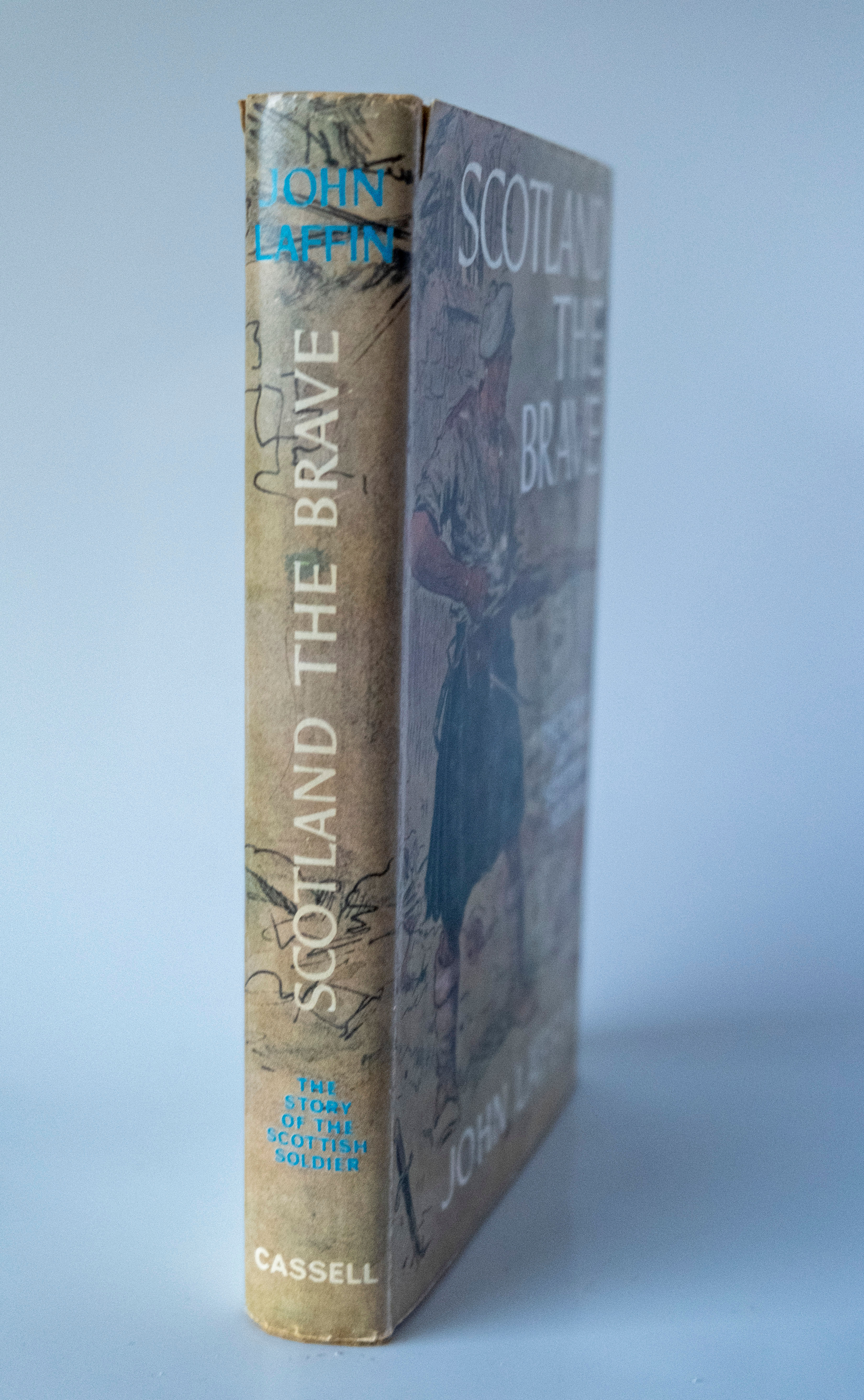 Scotland the Brave - The Story of the Scottish Soldier Book
