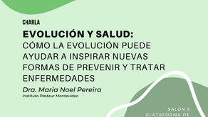 Charla sobre Evolución y Salud a cargo de Dra. Pereira del Instituto Pasteur de Montevideo