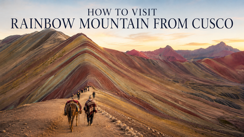 How to Visit Rainbow Mountain from Cusco: A First-Time Traveler’s Guide to Vinicunca, Peru