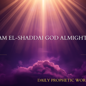 I AM EL-SHADDAI- GOD ALMIGHTY
