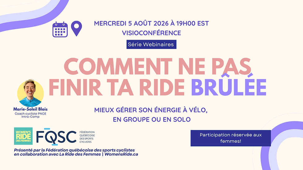 Comment ne pas finir ta ride brûlée | Webinaire présenté par FQSC X La Ride des Femmes