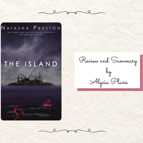 The Island by Natasha Preston Summary and Review (So many secrets and a great ending!)
