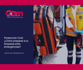 Protección Civil: ¿Cómo preparar a tu empresa ante emergencias?
