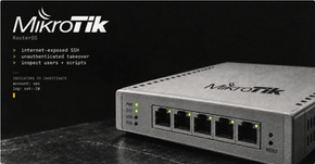 İnternete Açık SSH Üzerinden MikroTik Yönlendiriciler Ele Geçiriliyor