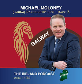 185. Michael Moloney: Galway Racecourse CEO - Part 3