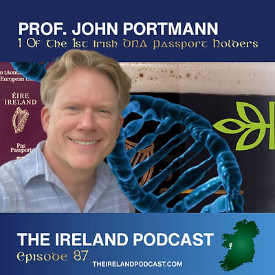 Episode 87 is a heartwarming story of Prof. John Portmann as he became one of the first people to gain an Irish passport through DNA.