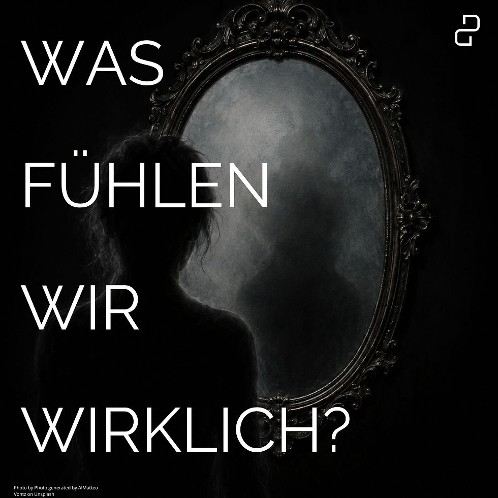 Dunkle Silhouette vor antikem Spiegel, darauf der Text WAS FÜHLEN WIR WIRKLICH? in Weiß