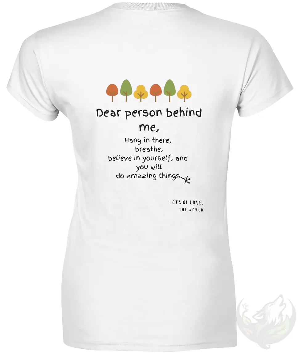 Thumbnail: White fitted t-shirt back with colorful tree row and motivational text: "Dear person behind me, Hang in there, breathe, belie