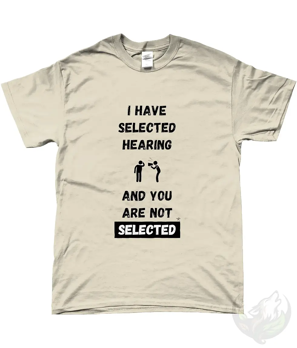 Thumbnail: Natural unisex shirt with funny selective hearing quote design, sarcastic graphic tee for everyday wear