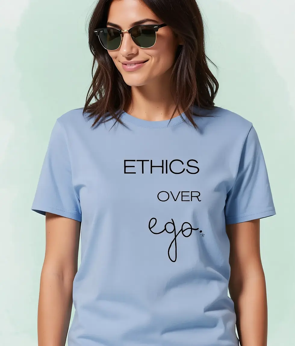 Thumbnail: Light blue shirt with the text “Ethics over ego” in three contrasting fonts, worn with sunglasses.