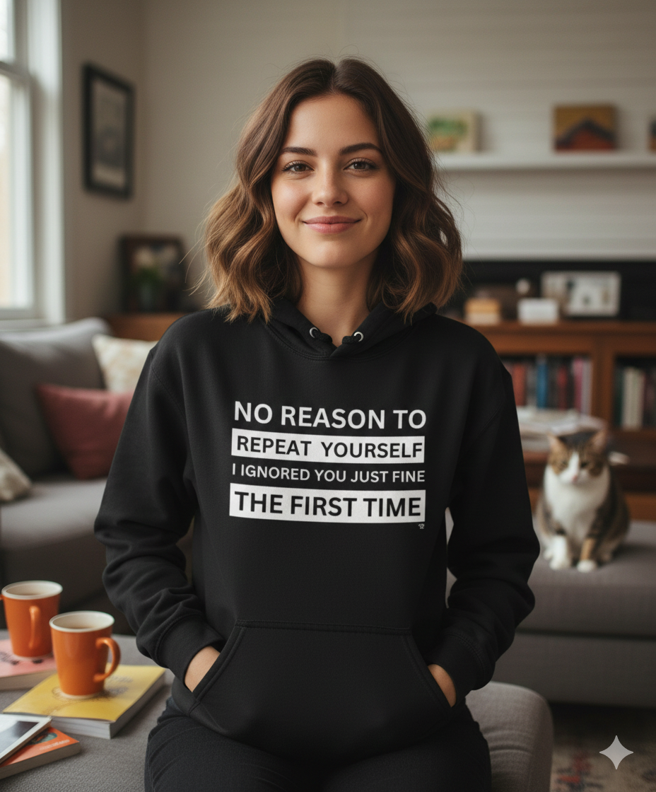 Thumbnail: Relaxed lifestyle shot of a white No Reason to Repeat hoodie for women with a playful sarcastic text graphic.