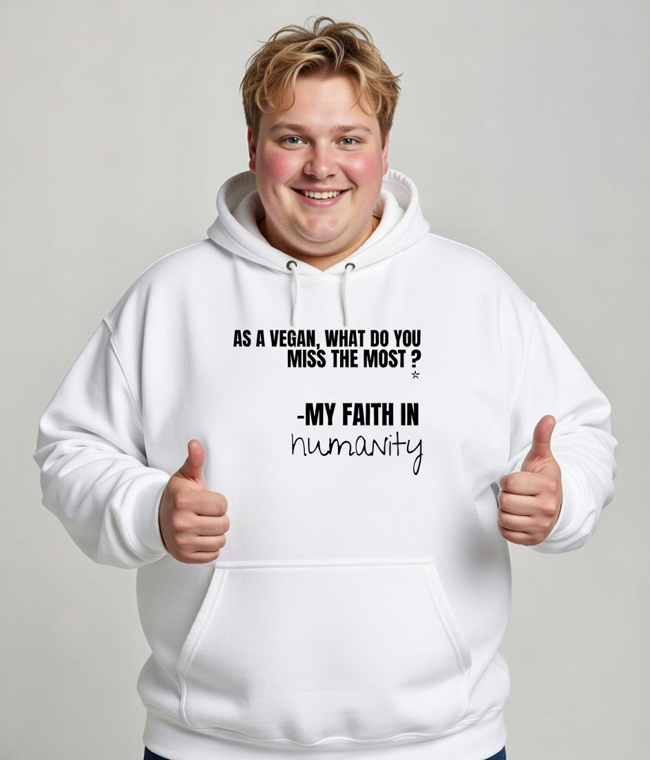 plus size vegan quotes my faith in humanity lifestyle – white hoodie with bold vegan message worn by a smiling guy in a clean