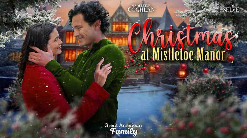 Movie poster for "Christmas at Mistletoe Manor" starring Madeleine Coghlan and Lior Selve. The couple is embracing outdoors in a snowy scene with a large manor house in the background. The poster is from Great American Family.