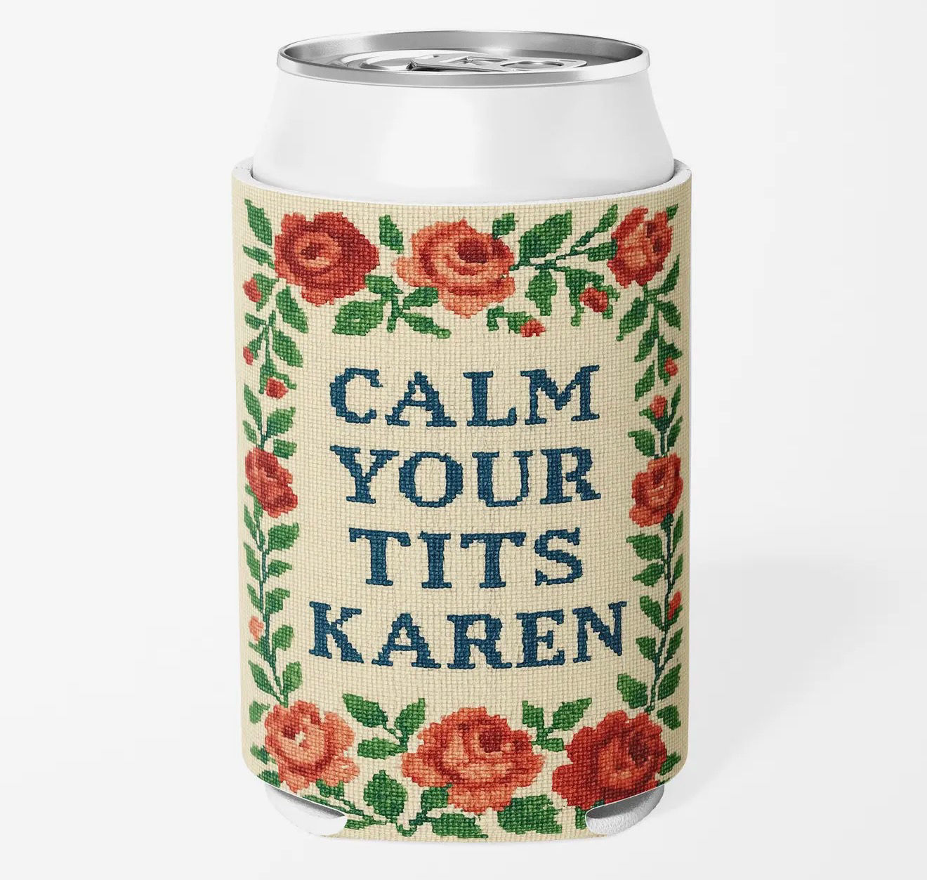 Calm your tits Karen Koozie