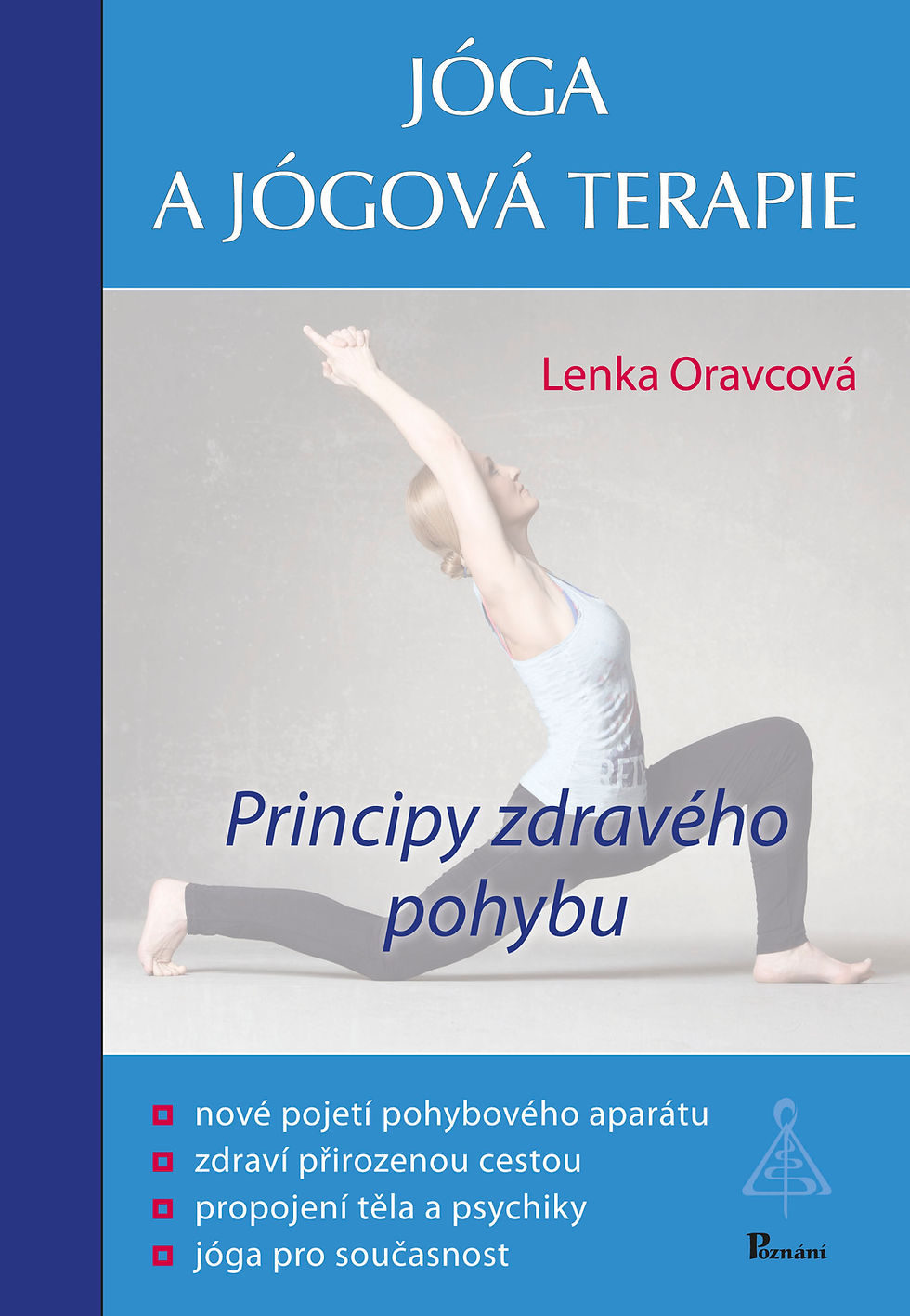Jóga a jógová terapie - principy zdravého pohybu