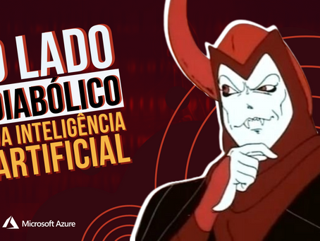 O Lado Diabólico da Inteligência Artificial