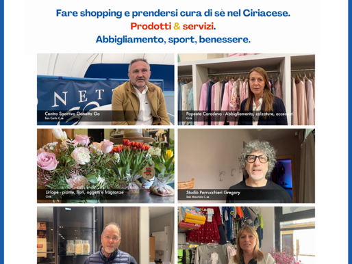 Le interviste del Distretto Diffuso del Ciriacese: fare shopping e prendersi cura di sé nel Ciriacese