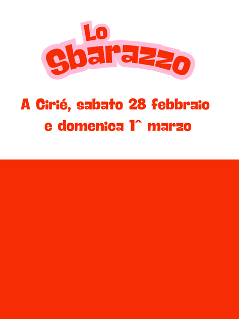Sabato 28 febbraio e domenica 1^ marzo 𝐋𝐨 𝐒𝐛𝐚𝐫𝐚𝐳𝐳𝐨 a Cirié