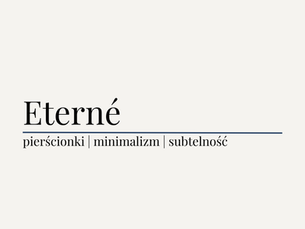 Eterné. Subtelność, która buduje tożsamość