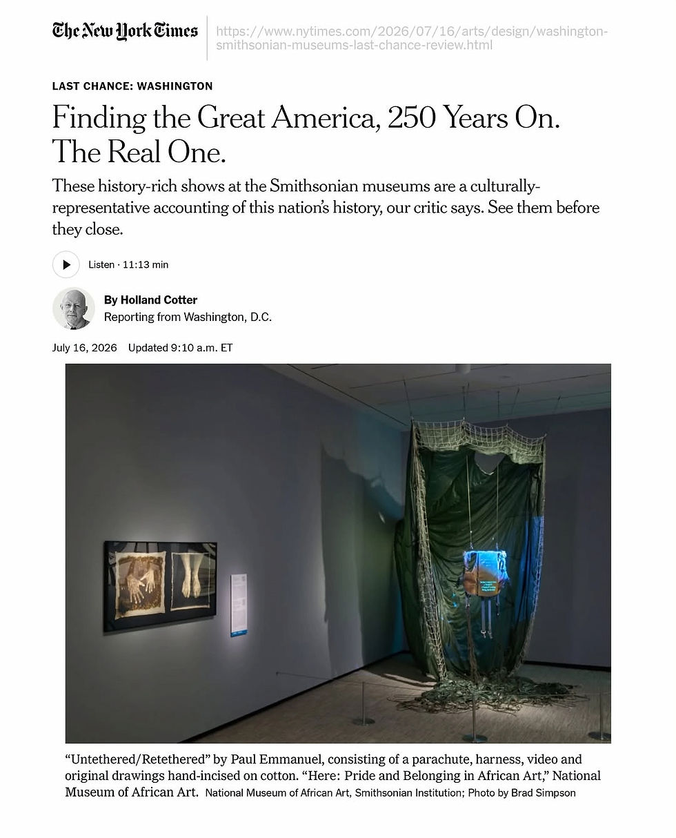 Screenshot of Holland Cotter’s New York Times article featuring Paul Emmanuel’s Untethered/Retethered installed at the Smithsonian National Museum of African Art; installation photograph by Brad Simpson.