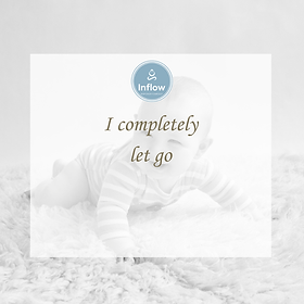 Positive birth affirmation: I completely let go.