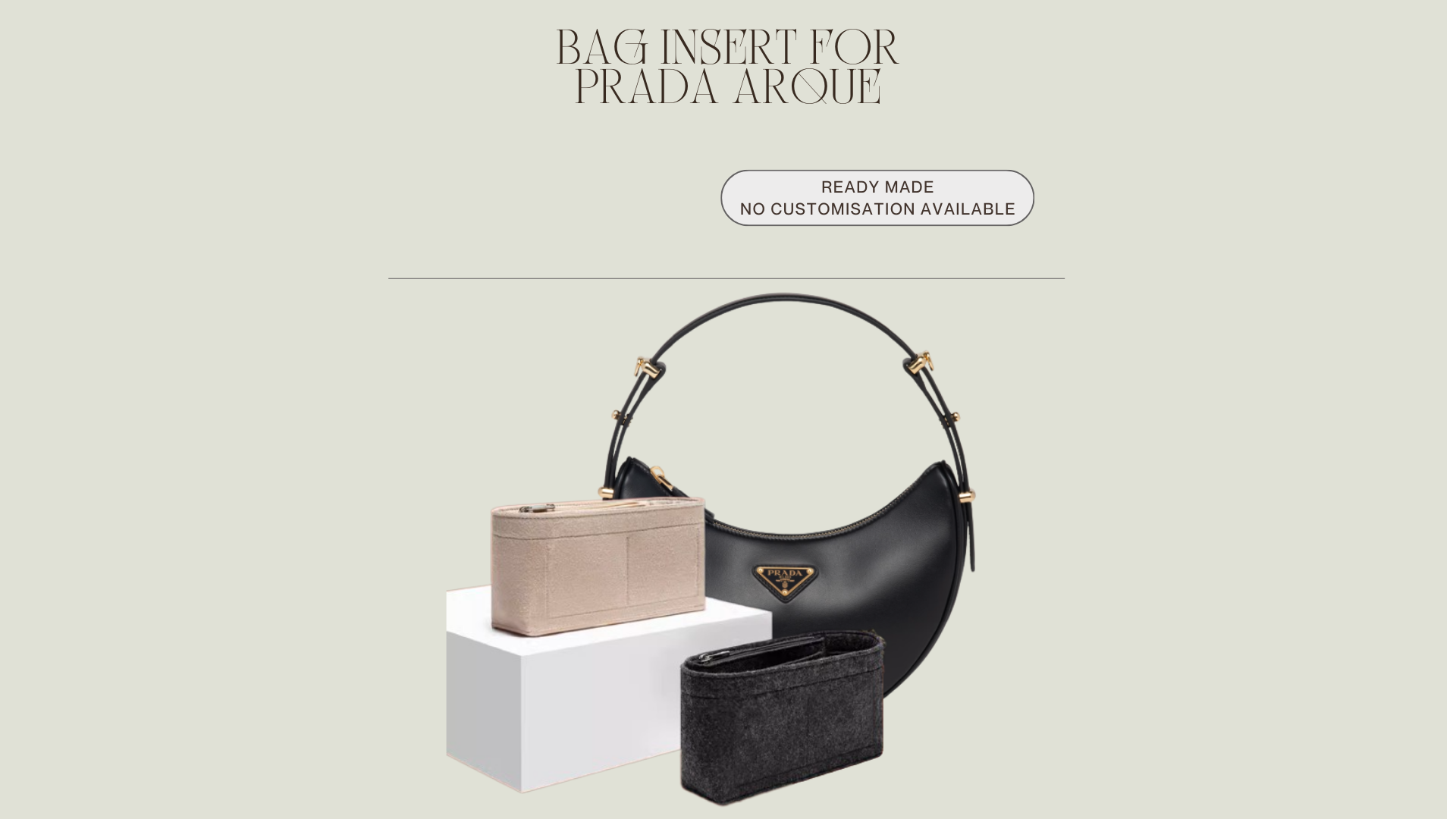 Ready Made Bag Insert/Organiser for Prada Arque
