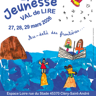 41e Salon du Livre Jeunesse - Val de Lire - 27, 28 et 29 mars 2026 - Espace Loire de Cléry-Saint-André