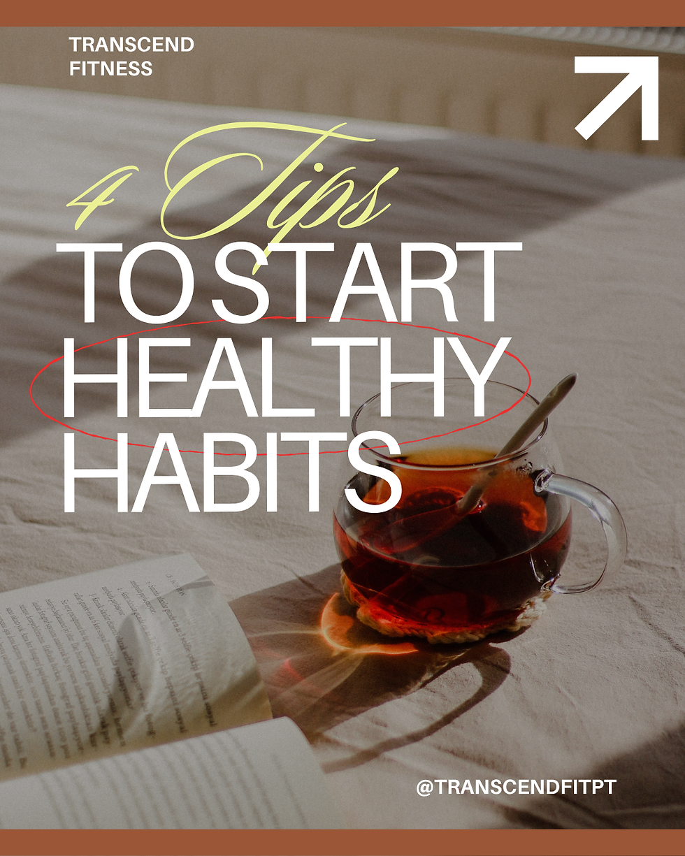Tea and book on table with text: "4 Tips to Start Healthy Habits." Warm tones, sunlit setting, @TRANSCENDFITPT displayed. Calm, inspirational mood.