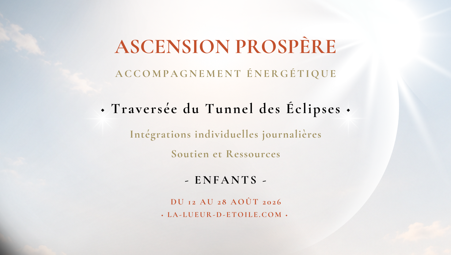 Ascension Prospère pour enfants - Tunnel des Eclipses - du 12.08.26 au 28.08.26
