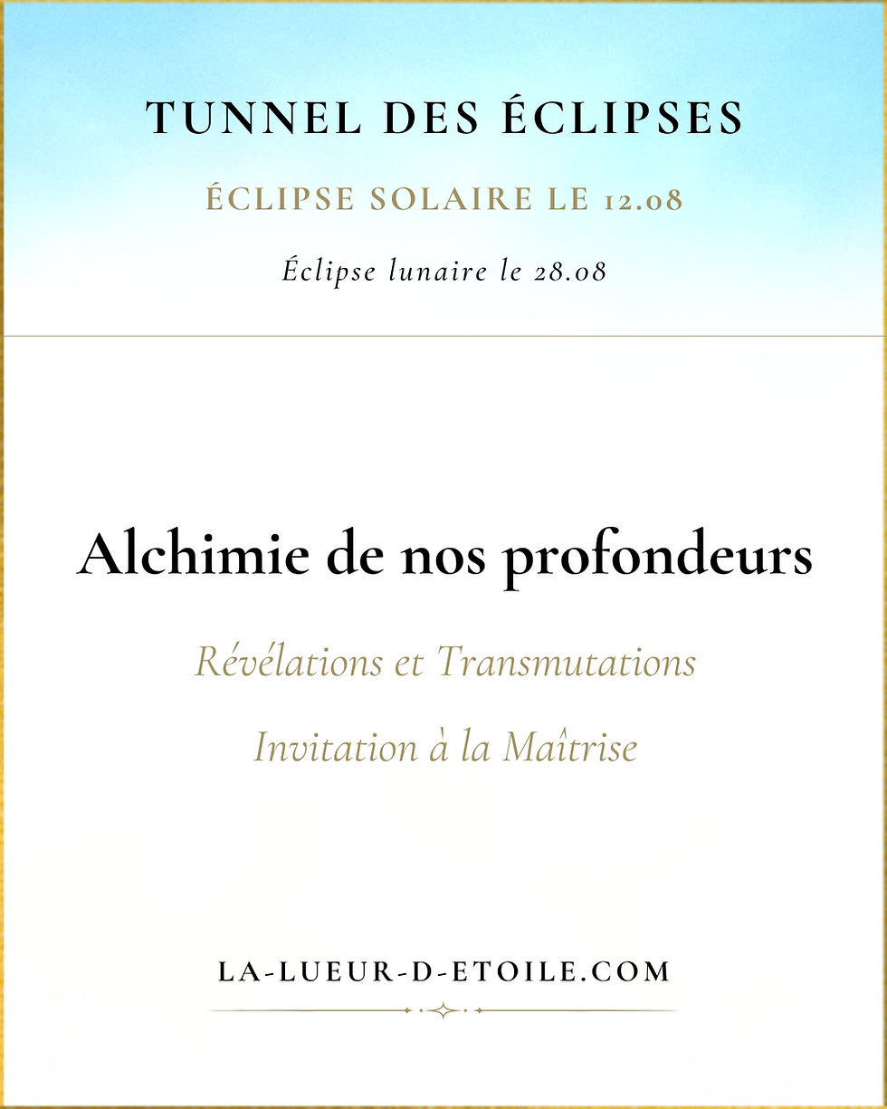 ✨ Eclipse Solaire 12 août 2026 : Alchimie des profondeurs, Révélations et transmutations des noirceurs ✨