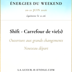 énergies du weekend 20 - 21 juin 2026 (équinoxe d'été) : Shift énergétique - Carrefour de Vie(s)