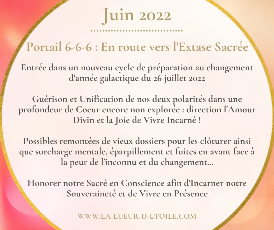 Energies de Juin 2022 (Portail 6-6-6) : Unification du Couple Divin - En route vers l'Extase Sacrée - Préparation au passage dans la nouvelle année galactique