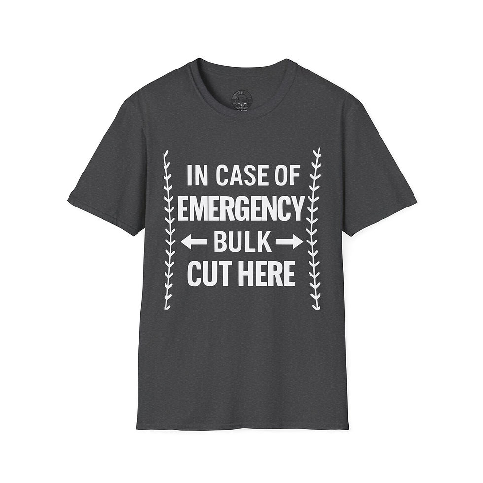 Thumbnail: In Case Emergency Bulk Cut Here Humor T-shirt