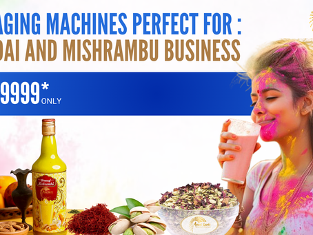 Machines for Thandai/Mishrambu Packaging Business