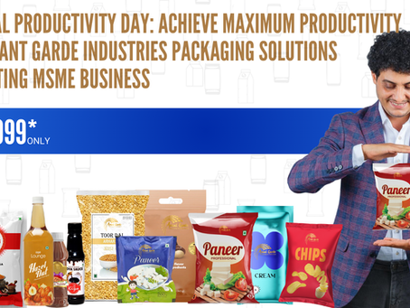 Achieve Maximum Productivity with Avant Garde Industries Packaging Solutions Supporting MSME Business on National Productivity Day