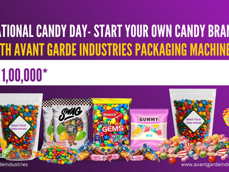 Start your own candy business with Avant Garde Industries packaging machines