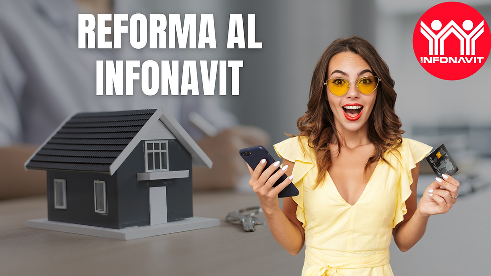 Reforma al INFONAVIT