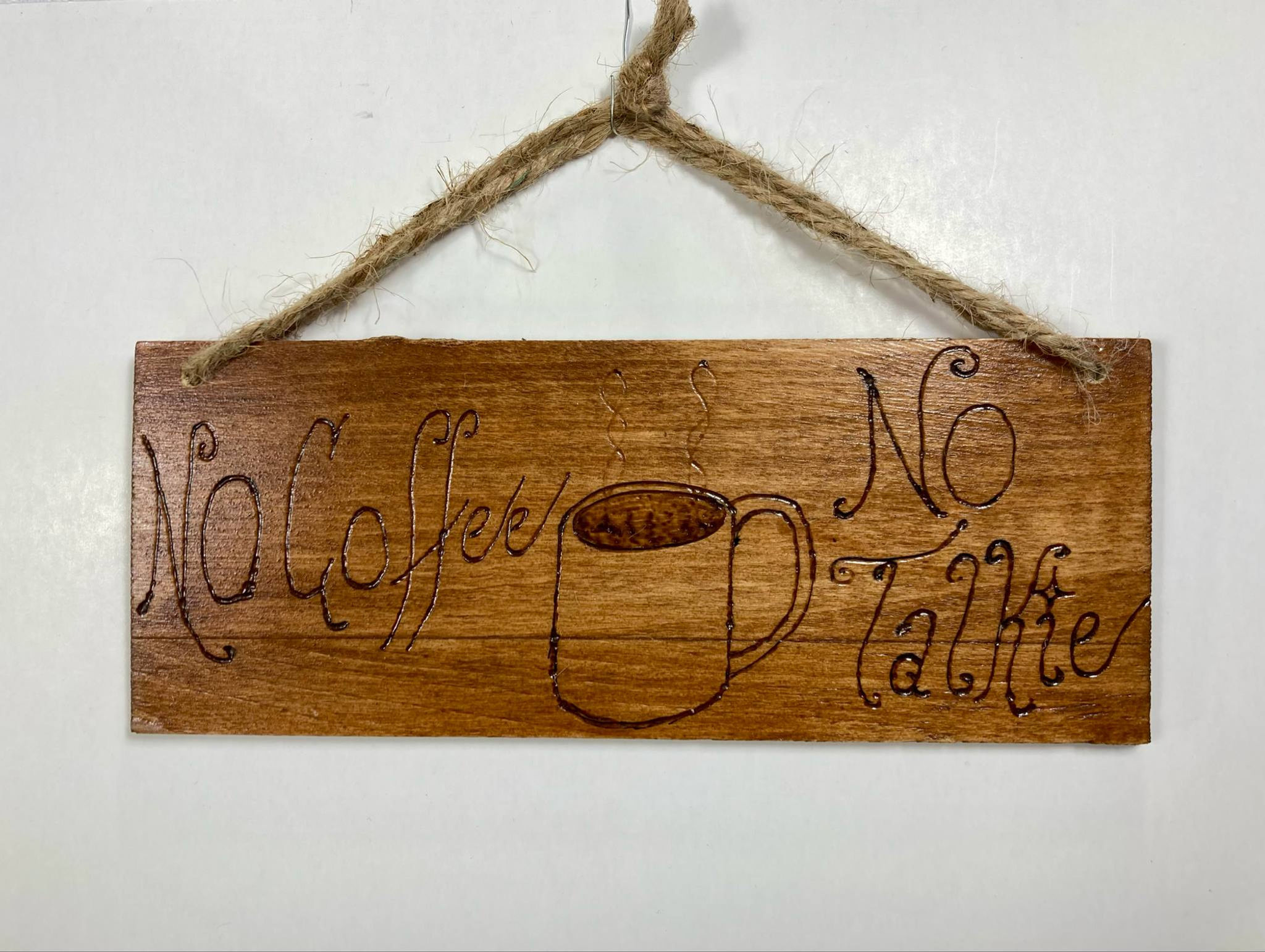 "No Coffee, No Talkie" Hand-Burned Wood Wall Hanging
