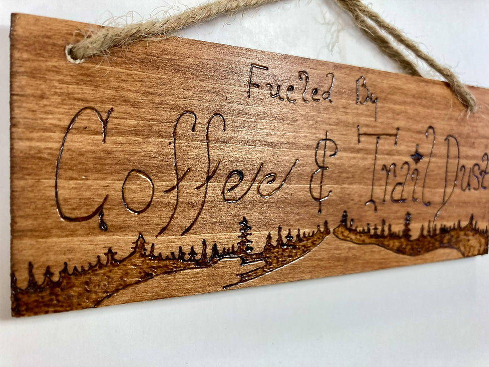 Thumbnail: Fueled by Coffee & Trail Dust – Hand-Burned Wood Wall Hanging