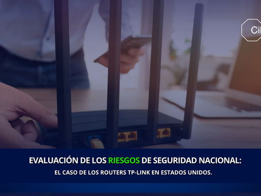 Evaluación de los riesgos de seguridad nacional: El caso de los Routers TP-Link en Estados Unidos