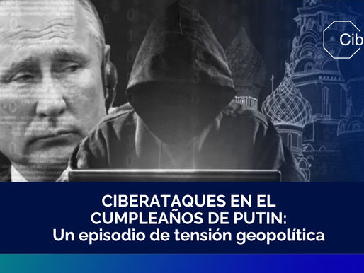 Ciberataques en el cumpleaños de Putin: Un episodio de tensión geopolítica