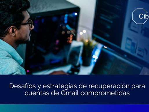 Desafíos y estrategias de recuperación para cuentas de Gmail comprometidas