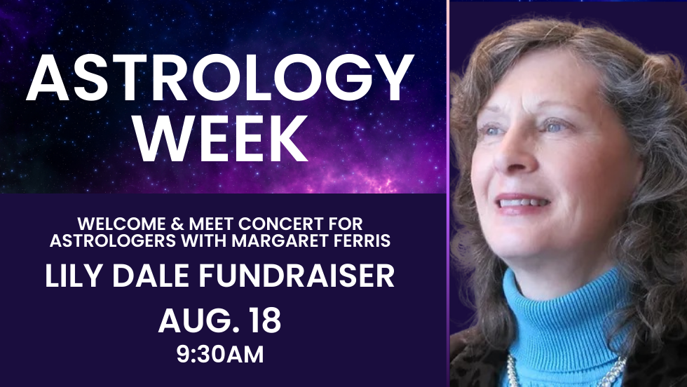 Welcome & Meet Concert for Astrologers (Auditorium) with Margaret Ferris 